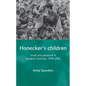 Honecker's Children: Youth and Patriotism in East(ern) Germany, 1979-2002 - Paperback