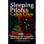 Sleeping For Pilots & Cabin Crew (And Other Insomniacs) - Paperback