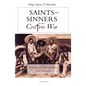 Saints and Sinners in the Cristero War: Stories of Martyrdom from Mexico - Paperback