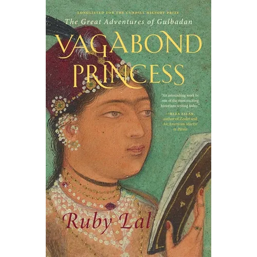 Vagabond Princess: The Great Adventures of Gulbadan - Paperback