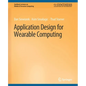 Application Design for Wearable Computing - Paperback