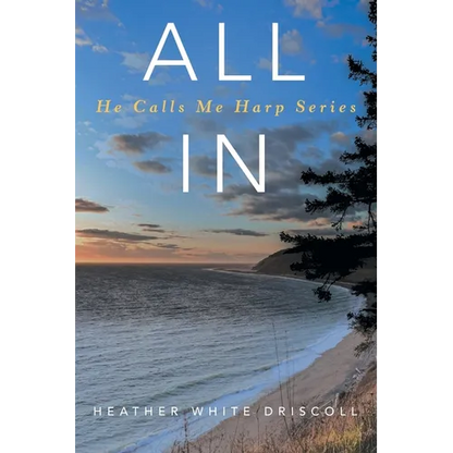 All In: He Calls Me Harp Series - Paperback