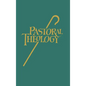 Pastoral Theology - Hardcover