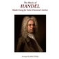 The Music of Handel Made Easy for Solo Classical Guitar - Paperback