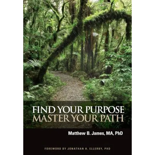 Find Your Purpose Master Your Path - Paperback