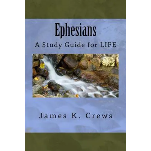 Ephesians: A Study Guide for LIFE - Paperback