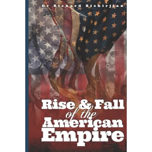 Rise and Fall of the American Empire - Paperback