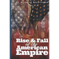 Rise and Fall of the American Empire - Paperback