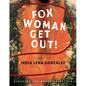 Fox Woman Get Out! - Paperback