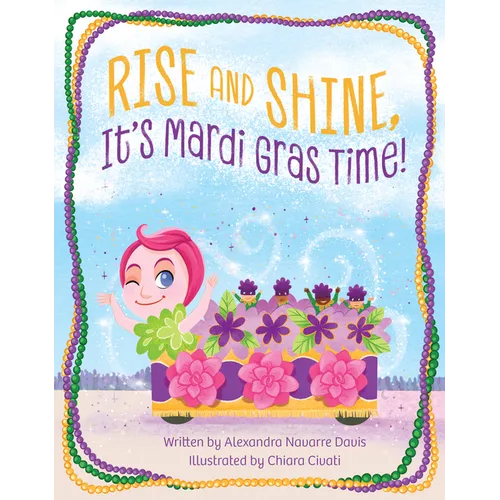 Rise and Shine, It's Mardi Gras Time! - Hardcover