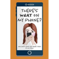 There's WHAT on my Phone?: How God's Good Gift Beats Porn - Paperback