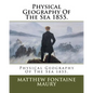 Physical Geography Of The Sea 1855. - Paperback