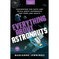 Everything About Astronauts Vol. 2: Fascinating Fun Facts and Trivia about Astronauts for Teens and Adults - Paperback