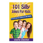 101 Silly Jokes For Kids: Witty and Fun Jokes for Children of All Ages - Paperback