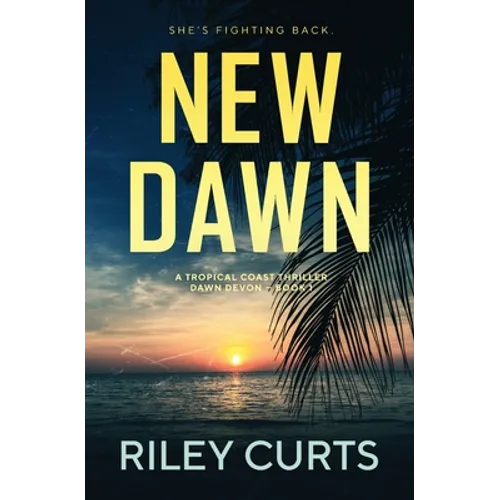 New Dawn: A Dawn Devon Adventure - Book 1 - Paperback