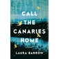 Call the Canaries Home - Paperback