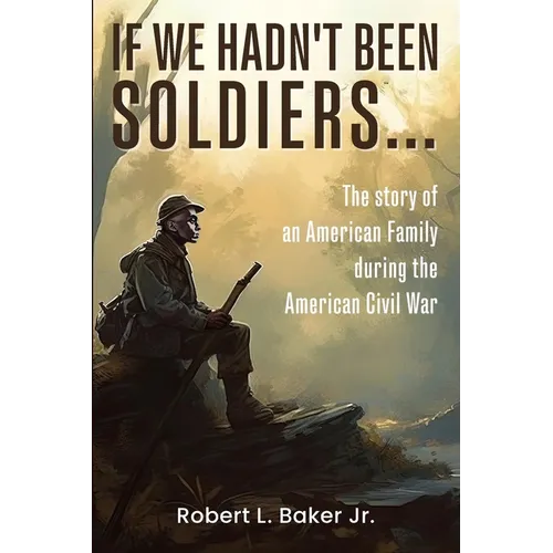 If We Hadn't Been Soldiers... - Paperback