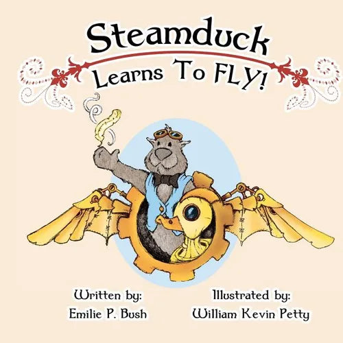 Steamduck Learns to FLY!: A Steampunk Picture Book - Paperback