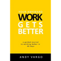 Your Awkward Work Gets Better: A Guided Journal To Working Better In 60 Days - Paperback