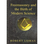 Freemasonry and the Birth of Modern Science - Paperback
