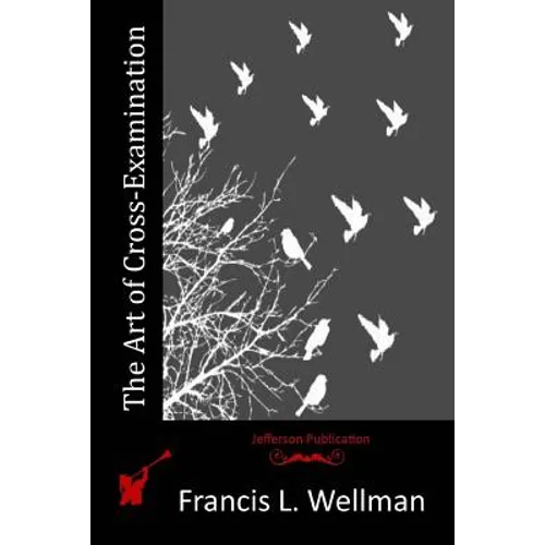 The Art of Cross-Examination - Paperback