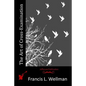 The Art of Cross-Examination - Paperback