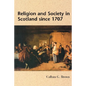 Religion and Society in Scotland Since 1707 - Paperback