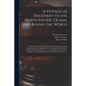 A Voyage of Discovery to the North Pacific Ocean, and Round the World: in Which the Coast of North-west America Has Been Carefully Examined and Accura - Paperback