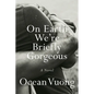 On Earth We're Briefly Gorgeous - Hardcover
