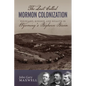 The Last Called Mormon Colonization: Polygamy, Kinship, and Wealth in Wyoming's Bighorn Basin - Paperback