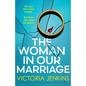 The Woman in Our Marriage: A completely addictive psychological thriller packed with suspense - Paperback