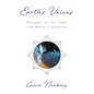 Earth's Voices Messages for Our Times from Nature's Guardians - Paperback