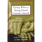 Living When a Young Friend Commits Suicide: Or Even Starts Talking about It - Paperback