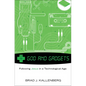 God and Gadgets: Following Jesus in a Technological Age - Paperback