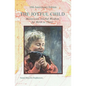 The Joyful Child: Montessori, Global Wisdom for Birth to Three - Paperback