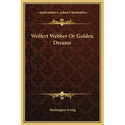 Wolfert Webber Or Golden Dreams - Hardcover