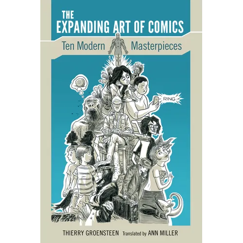 The Expanding Art of Comics: Ten Modern Masterpieces - Paperback