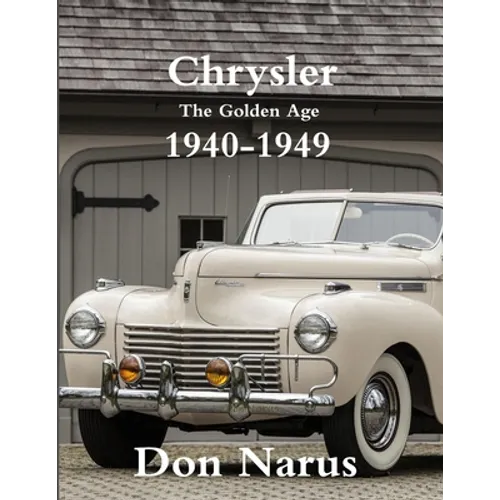 Chrysler- The Golden Age 1940-1949 - Paperback