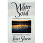 Water my Soul: Cultivating the Interior Life - Paperback