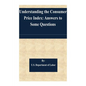 Understanding the Consumer Price Index: Answers to Some Questions - Paperback