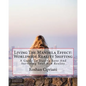 Living The Mandela Effect: Worldwide Reality Shifting: A Guide To Staying Sane And Surviving Your New Reality - Paperback