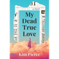 My Dead True Love - Paperback