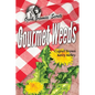 Gourmet Weeds - Paperback