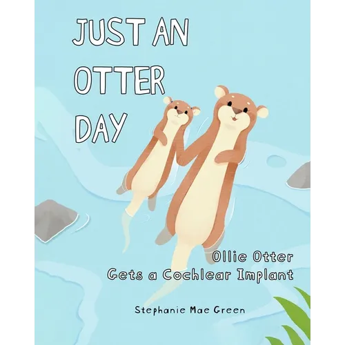 Ollie Otter Gets a Cochlear Implant - Paperback