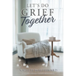 Let's Do Grief Together - Paperback