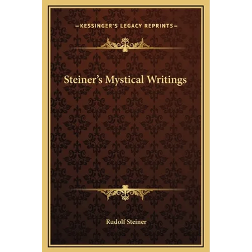 Steiner's Mystical Writings - Hardcover