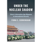 Under the Nuclear Shadow: China's Information-Age Weapons in International Security - Hardcover