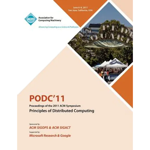 PODC11 Proceedings of the 2011 ACM Symposium on Principles of Distributed Computing - Paperback