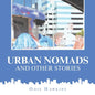 Urban Nomads and Other Stories - Paperback