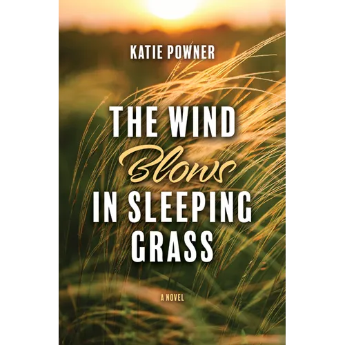 The Wind Blows in Sleeping Grass - Library Binding